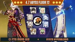 Spiral Abyss 4.7 | C1 Itto Mono Geo + Ayato  Hyperbloom | Floor 12 Genshin Impact