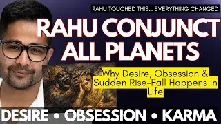 RAHU CONJUNCTIONS EXPLAINED — How Future Karma Hijacks Planets | Ego, Desire, Obsession & Collapse
