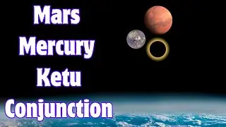 Power of Planetary Alignment: Mars Conjunct Mercury & Ketu (South Node)