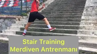 Stair Training - Merdiven Antrenmanı
