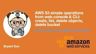 AWS Tutorial: AWS S3 simple operations from web console and CLI