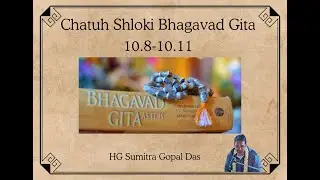 Chatuḥ-Ślokī Bhagavad Gita | Essence of the Gita Explained 🎙️Speaker: HG Sumitra Gopal Prabhuji