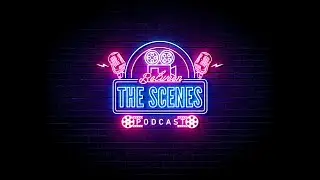 Between The Scenes Podcast - Episode 14, 