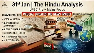31st Jan The Hindu Analysis | Daily current affairs | For UPSC (Pre+Mains), BPSC, AEDO