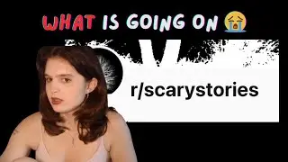 Reading R/ScaryStories Except I Cant Read