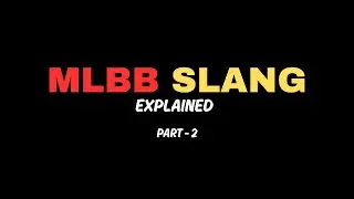 10 MLBB Terms You Need To Know Now: Part 2