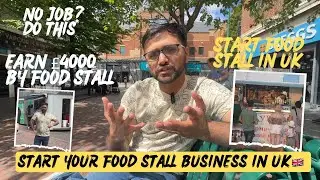 No job? Start your small food stall business & earn &pound;4000 in UK 🇬🇧 | How to open street food stall