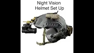 Night Vision Helmet Set Up