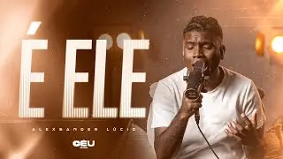 &Eacute; ELE - ALEXSANDER L&Uacute;CIO (COVER)
