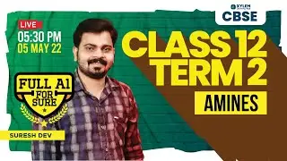 AMINES | CLASS 12 TERM 2  | XYLEM CBSE 11 & 12