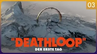 Der erste Tag | 03 | Deathloop