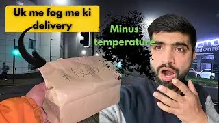 Uk me raat ko ki fog me delivery 🤯 || temperature minus me ki delivery 🚚 || delivery driver in uk.