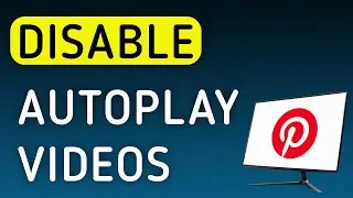 How To Disable Autoplay Videos On Pinterest App On PC (New Update)