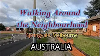Walking Around the Neighbourhood in Springvale, Melbourne, Australia