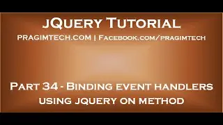Binding event handlers using jquery on method