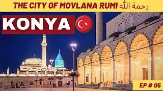 🇹🇷KONYA CITY TOUR | SHRINE OF MOVLANA RUMI | VLOG | TURKEY