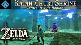 Katah Chuki Shrine | The Legend of Zelda, BOTW Shrine Tutorial