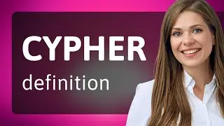 Cypher &bull; definition of CYPHER