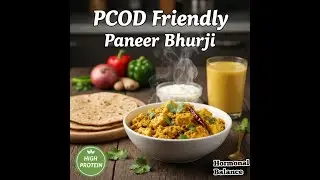 What i eat to balance My Hormones Pcos/Pcod - Friendly [Paneer Bhurji]
