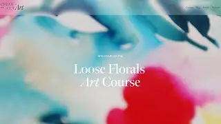 Inside the Loose Florals Art Course