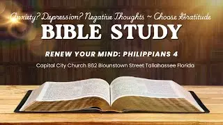 Philippians Chapter 4: RENEW YOUR MIND with Matt Stone. Capital City Church Tallahassee Florida