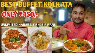 Unlimited Kababs, Fish Fry, Biriyani Only ₹450 | 30+ items 🤤 | unlimited buffet in kolkata