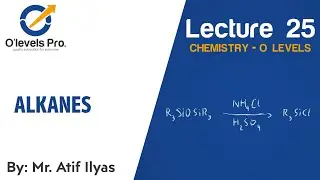 Chemistry Lec 25 | Alkanes | O Levels Pro
