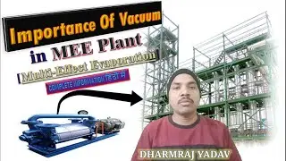 Importance of vacuum in MEE plant | Role Vacuum in evaporation process | Multi effect evaporation |