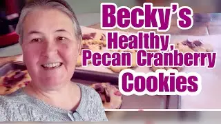 RV Cooking,Delicious,Healthy,Sugar-free, and flour free, Cranberry ,Pecan cookies !
