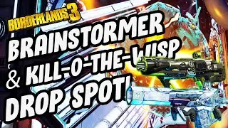 Borderlands 3 | Brainstormer & Kill-o'-The-Wisp Dedicated Drop Location!