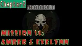 #14| Deadbolt Gameplay Walkthrough Guide | Amber & Evelynn | PC Full HD 1080p Hotline Miami 3?