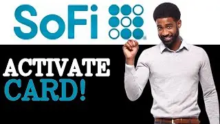 How To Activate SoFi Debit Card (2025)