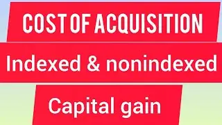 cost of acquisition#capital gain#indexation#STCG#LTCG#equity shares#debt mutual funds