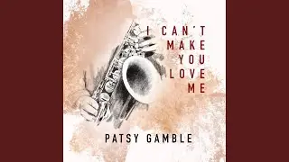 I Can't Make You Love Me
