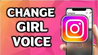 How To Change Girl Voice In Instagram Voice Message