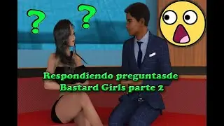 !!Respondiendo preguntas de Bastard Girls 2