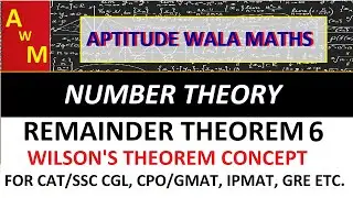 Learn About WILSON'S THEOREM (REMAINDER THEOREM 6)  For CAT/SSC CGL, CPO/GMAT/GRE etc.