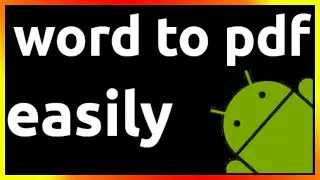 how to convert word document to pdf using android phone