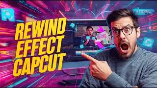 Rewind Effect Trick - Make Insane Reverse Videos in CapCut! how to create rewind effect tutorial