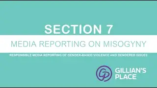 Gillian's Place Responsible Media Reporting Training Course - Reporting On Misogyny