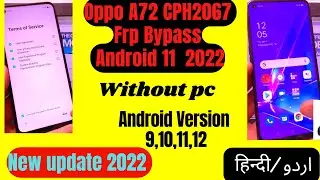 Oppo A72 CPH2067 Frp Bypass Android 11  2022 Oppo A72 Frp Bypass without pc 2022