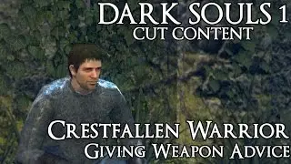 Dark Souls 1 Cut Content - Crestfallen Warrior Gives Weapons Advice