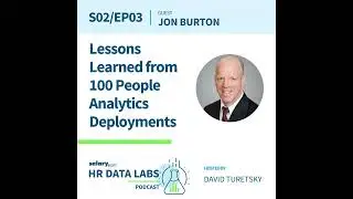 Jon Burton - Lessons Learned from 100 People Analytics Deployments