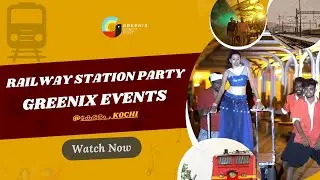Greenix Events  Railway Station Party