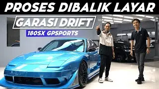 PROSES DIBALIK PROJECT 180SX GP SPORTS LEGENDARIS GARASI DRIFT