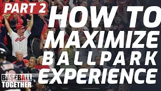 How to Have a Great Ballpark Experience 1-2 - Baseball Together Podcast Highlights