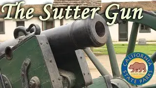 The Sutter Gun - The Cannon at Sutter's Fort