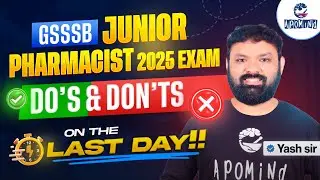 Do's and Don'ts on last day of GSSSB Junior Pharmacist 2025 Exam | Exam Strategy | Motivation