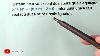 Equação do 2º grau| Equação literal| Álgebra| Determine o valor real de m para que a equação x² +