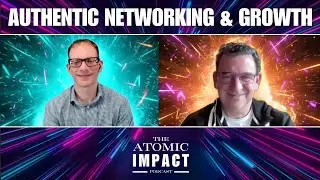 Authentic Networking & Growth with Nick Paton